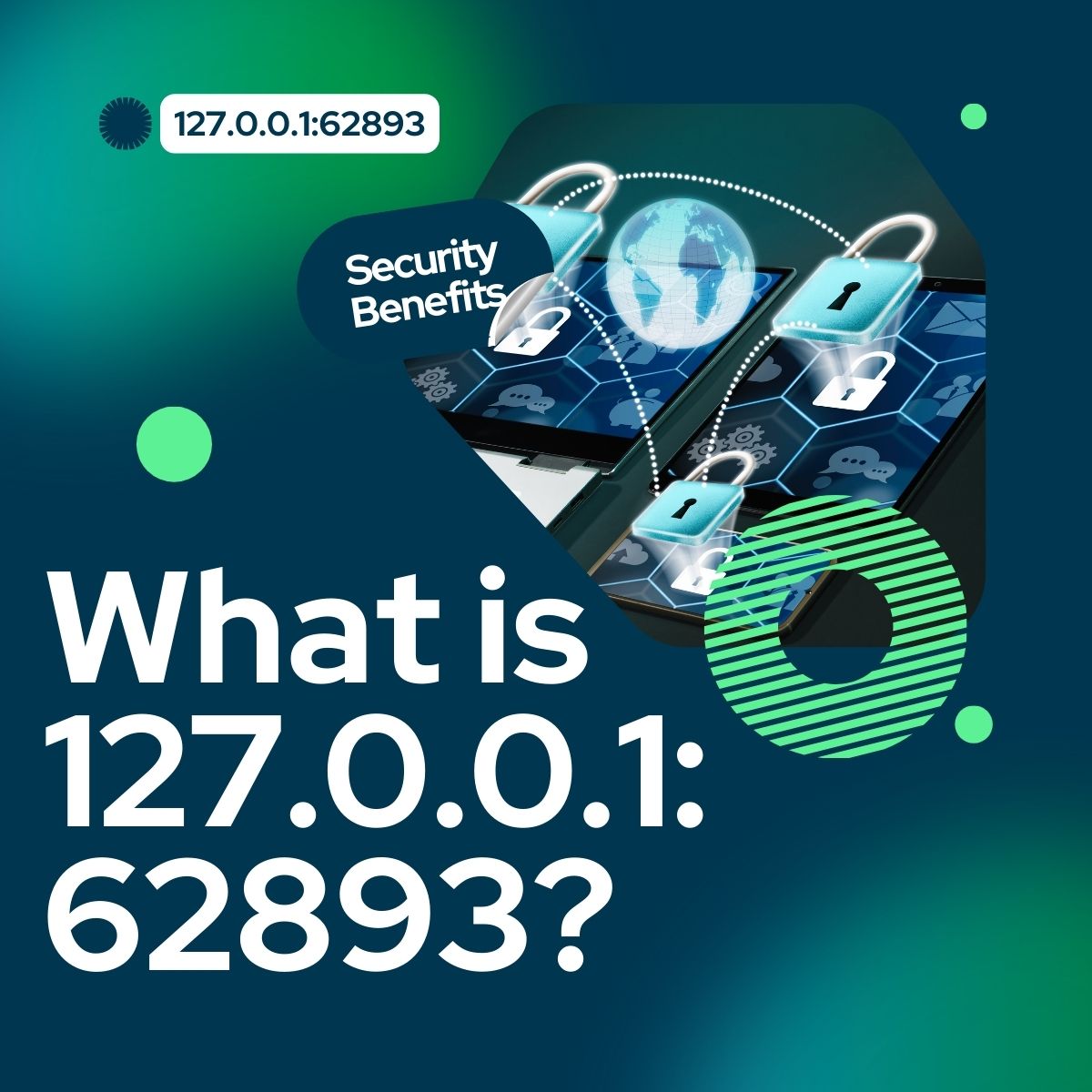 What is 127.0.0.1:62893? – Security Benefits in 2024